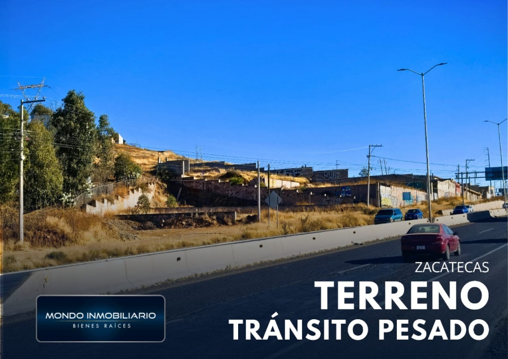 TERRENO VENTA ZACATECAS TRANSITO PESADO ESQ LAS SIRENAS